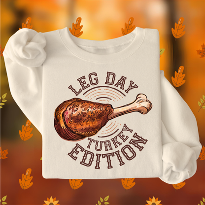 Leg Day (Turkey) - Unisex Crew Neck Sweatshirt or T-Shirt