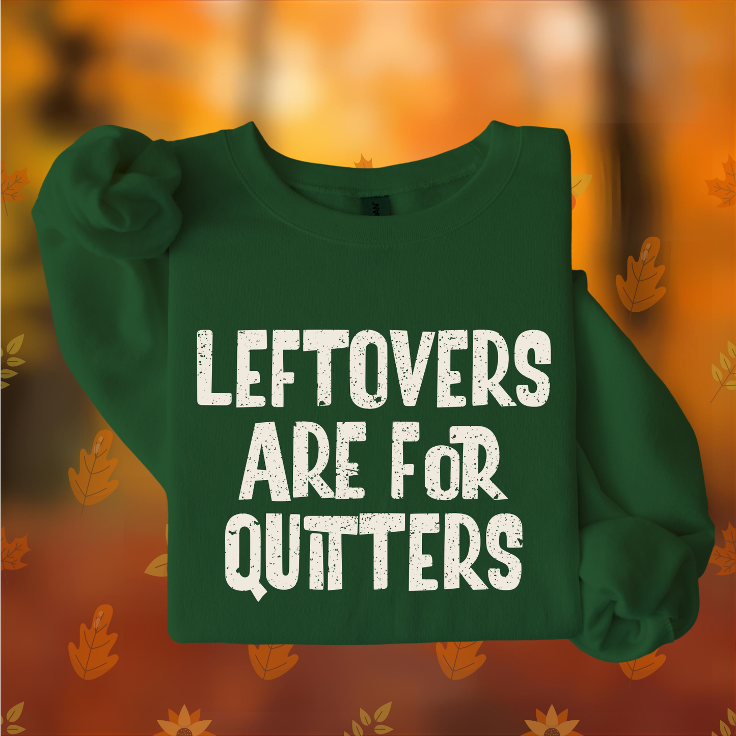 Funny Thanksgiving Food Quotes - Unisex Crew Neck Sweatshirt