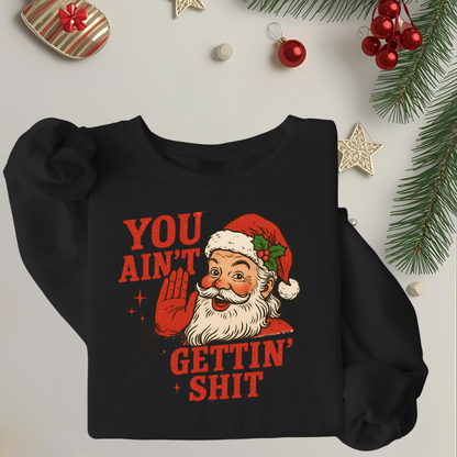 Funny Sarcastic Santa - Unisex Crew Neck Sweatshirt or T-Shirt